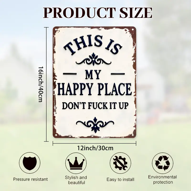 Rustic Aluminum "My Happy Place Don't Fxxk it Up" Metal Sign